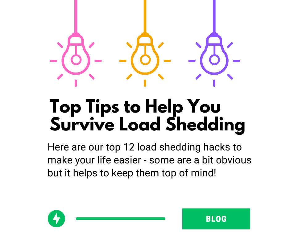 Top Tips to Help You Survive Load Shedding