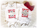 Valentine Baby Onesie - Sorry Girls/Boys My Mummy/Daddy is my Valentine